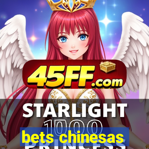 bets chinesas